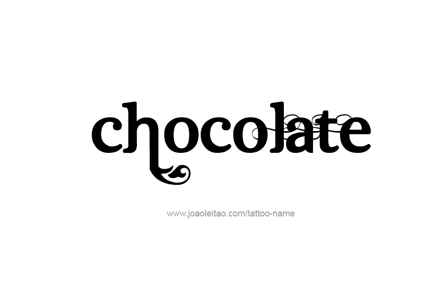 Tattoo Design Name Chocolate