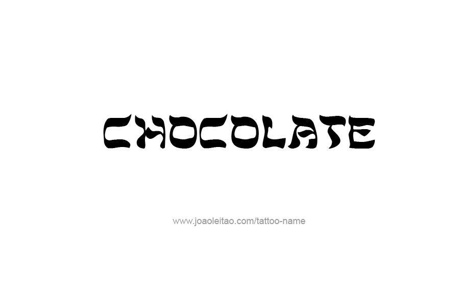 Tattoo Design Name Chocolate