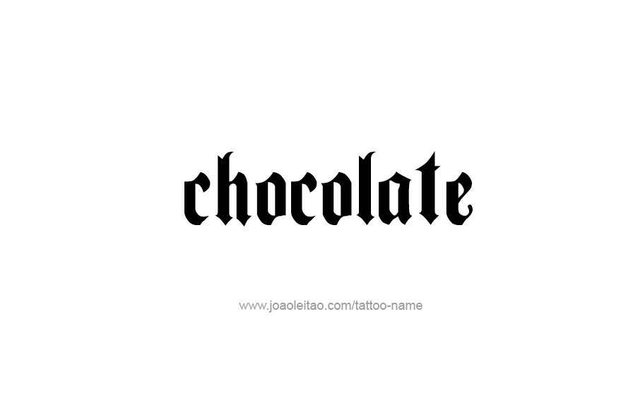 Tattoo Design Name Chocolate