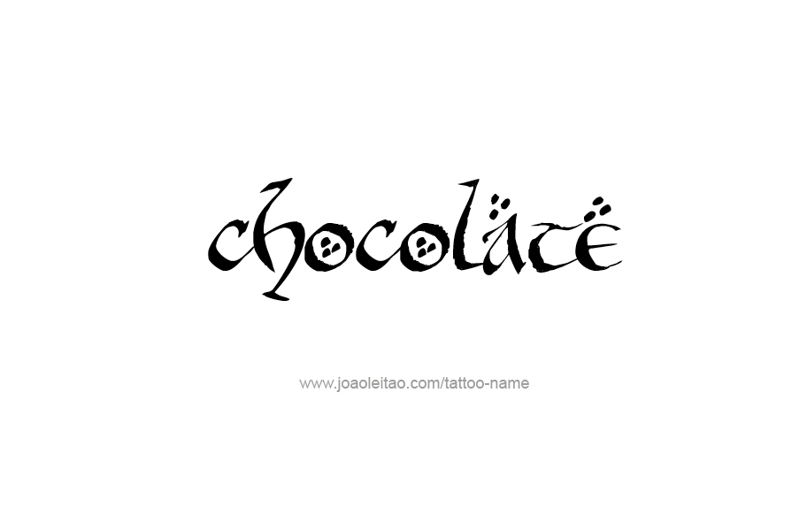 Tattoo Design Name Chocolate