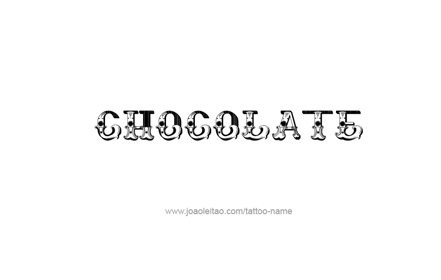 Tattoo Design Name Chocolate