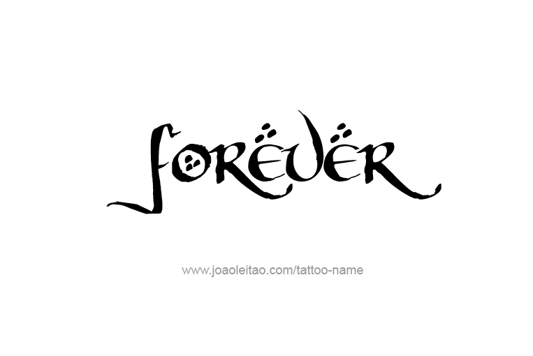 Tattoo Design Feeling Name Forever