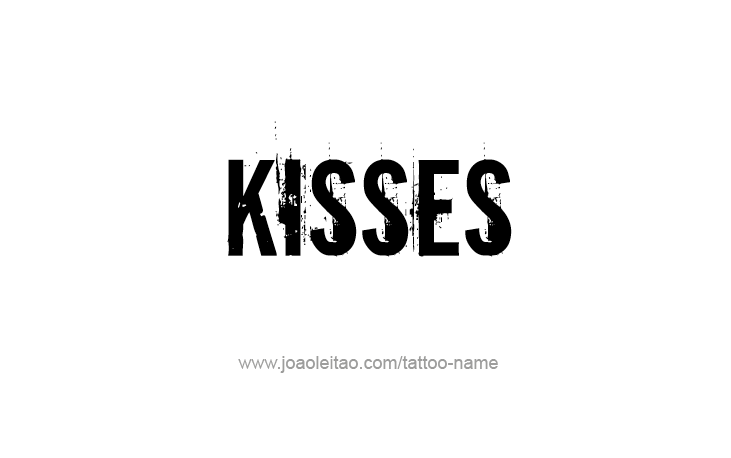 Tattoo Design Name Kisses