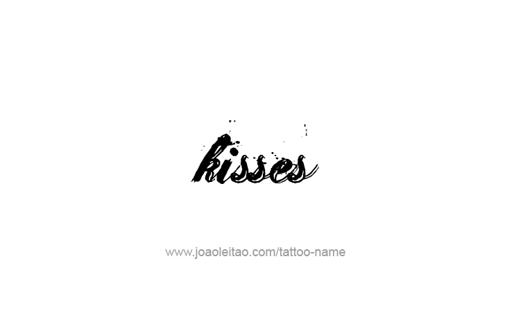 Tattoo Design Name Kisses