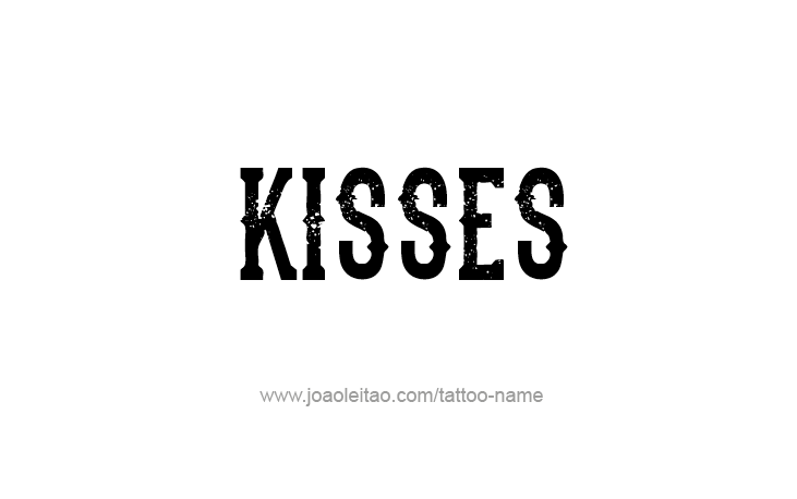 Tattoo Design Name Kisses