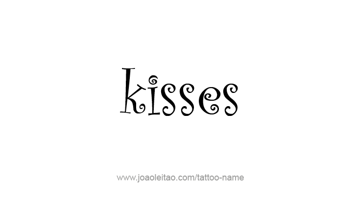 Tattoo Design Name Kisses