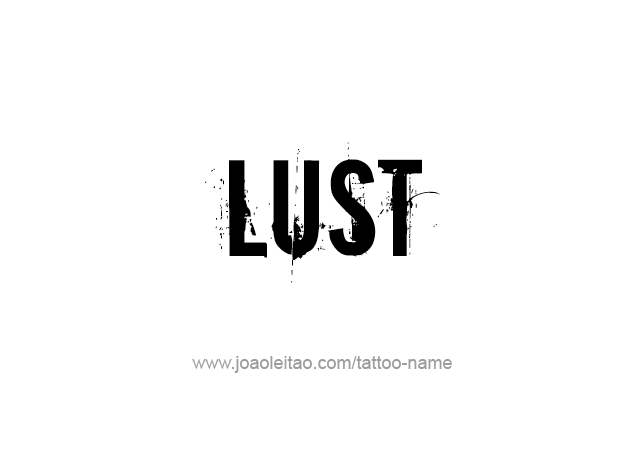 Tattoo Design Feeling Name Lust