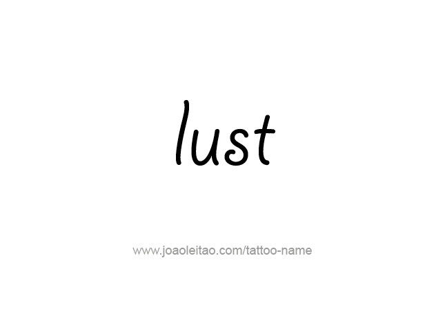 Tattoo Design Feeling Name Lust