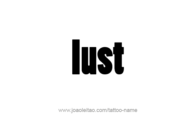 Tattoo Design Feeling Name Lust