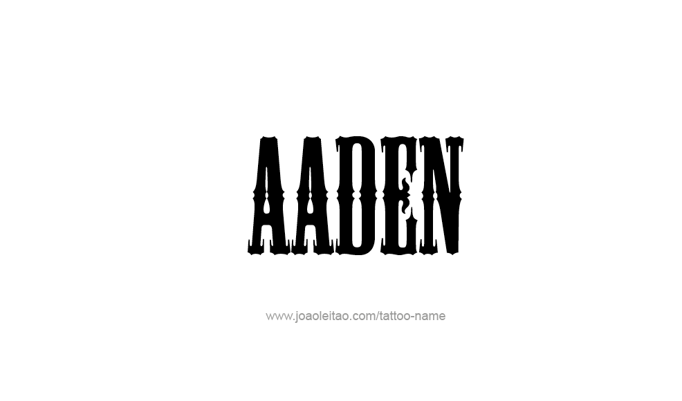 Tattoo Design  Name Aaden   