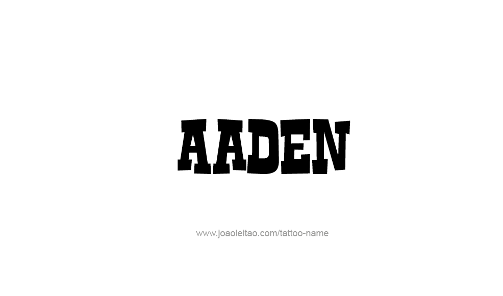 Tattoo Design  Name Aaden   