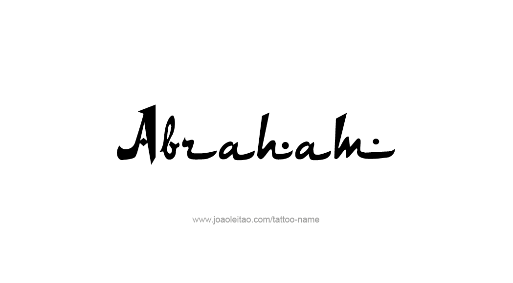 Tattoo Design  Name Abraham   