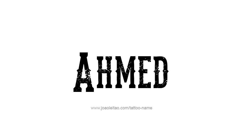 Tattoo Design  Name Ahmed   