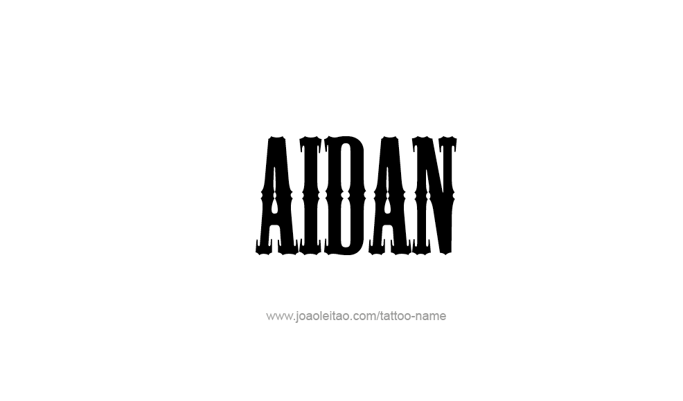 Tattoo Design  Name Aidan   