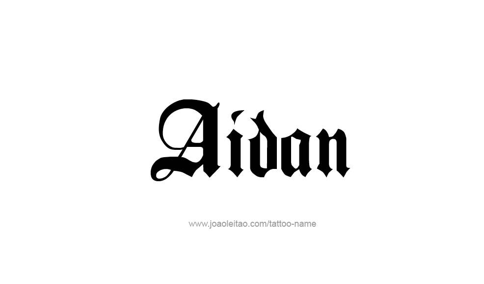 Tattoo Design  Name Aidan   