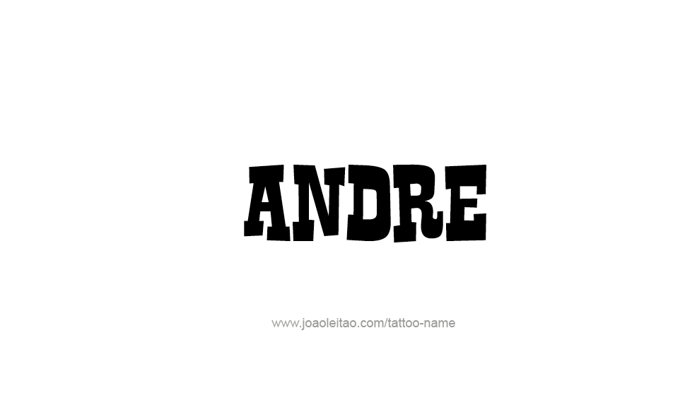 Tattoo Design  Name Andre   