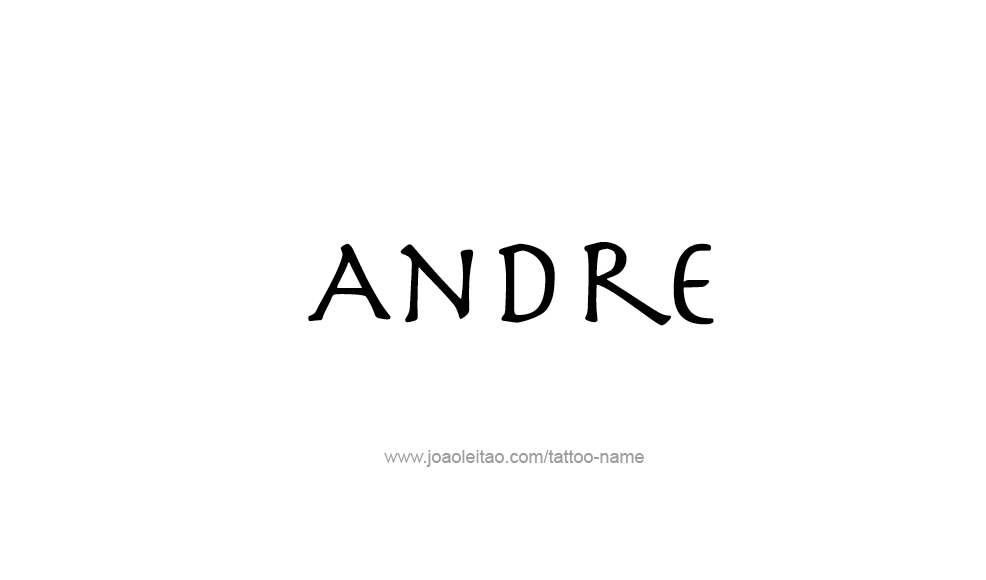 Tattoo Design  Name Andre   