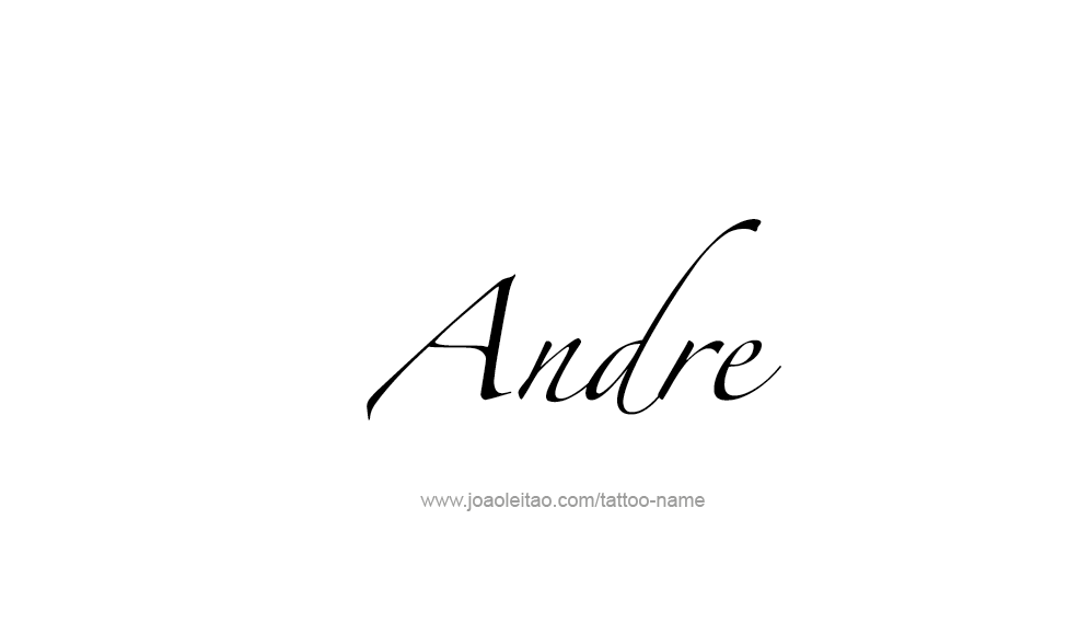 Tattoo Design  Name Andre   