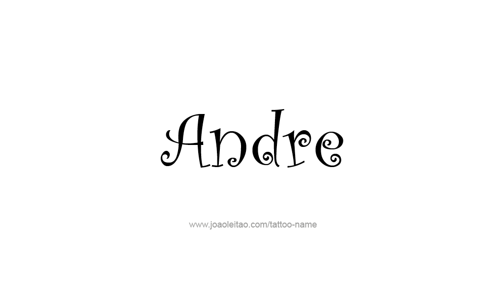 Tattoo Design  Name Andre   