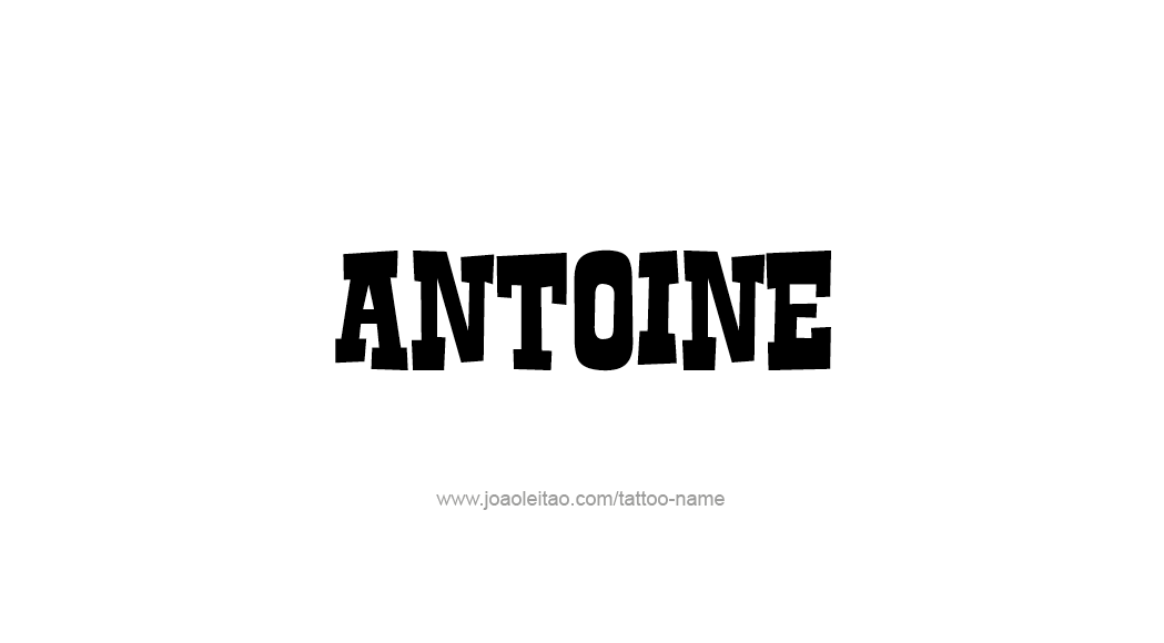 Tattoo Design  Name Antoine   