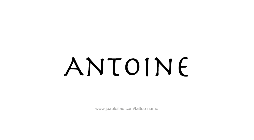 Tattoo Design  Name Antoine   