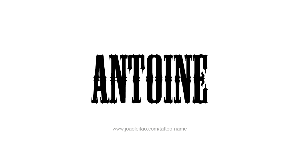 Tattoo Design  Name Antoine   