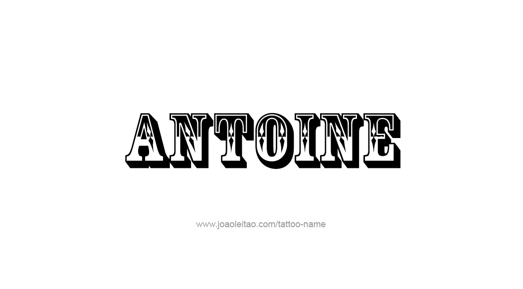 Tattoo Design  Name Antoine   