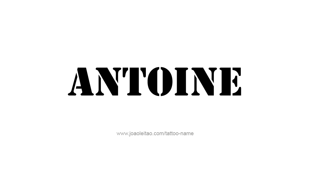 Tattoo Design  Name Antoine   