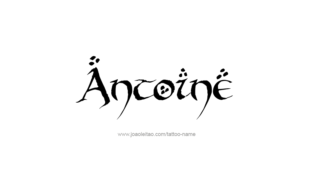 Tattoo Design  Name Antoine   