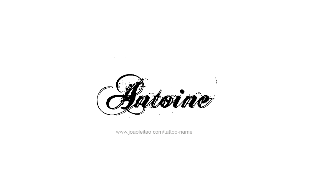 Tattoo Design  Name Antoine   