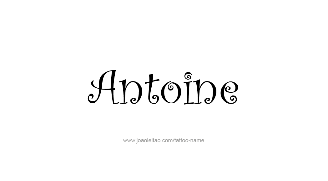 Tattoo Design  Name Antoine   