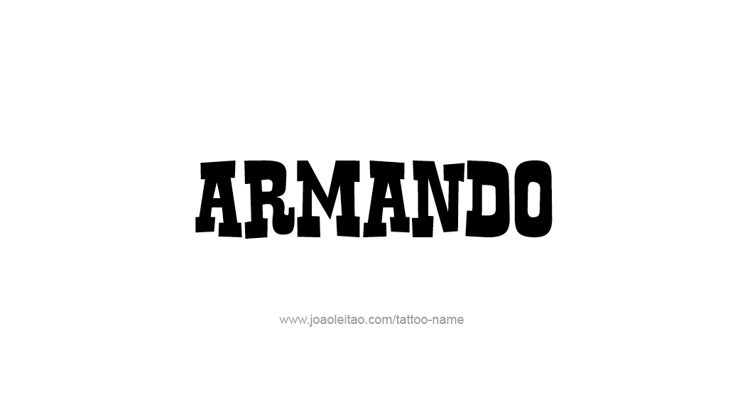 Tattoo Design  Name Armando   