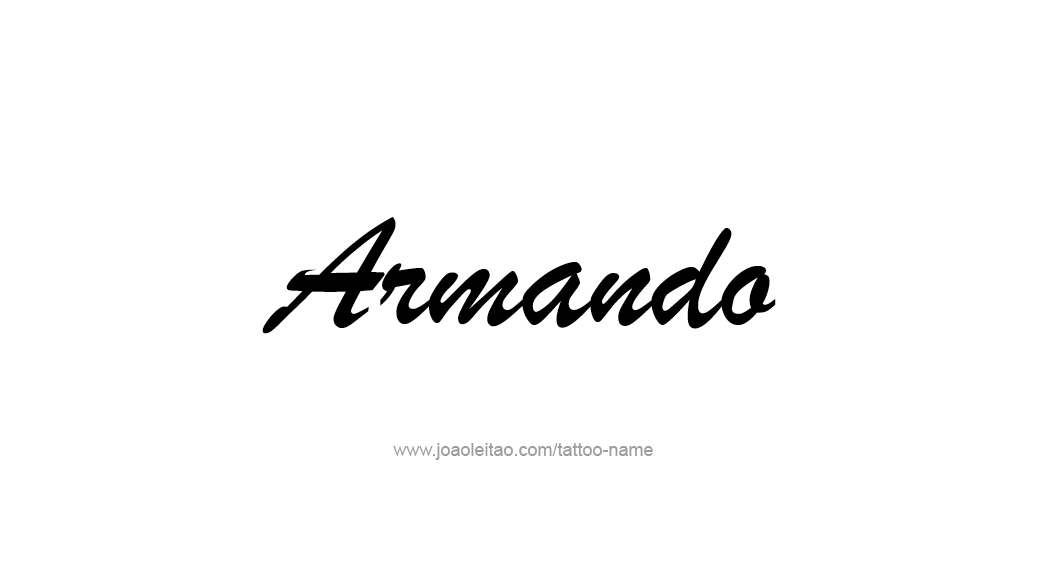 Tattoo Design  Name Armando   