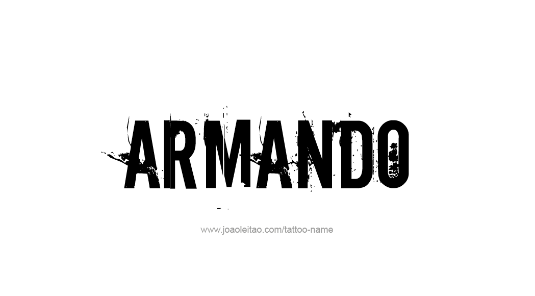 Tattoo Design  Name Armando   