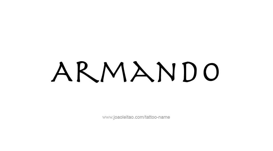 Tattoo Design  Name Armando   