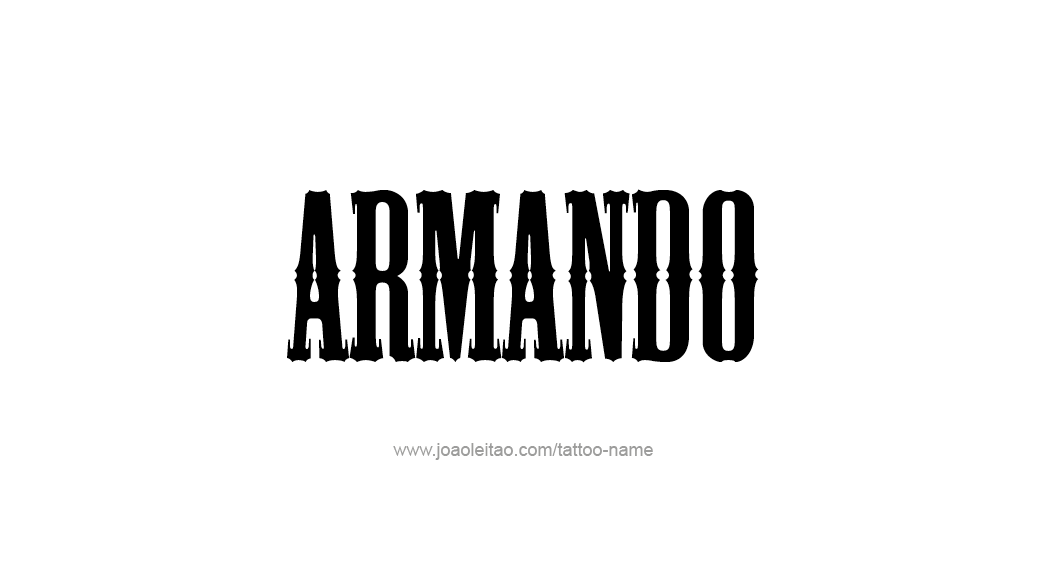 Tattoo Design  Name Armando   