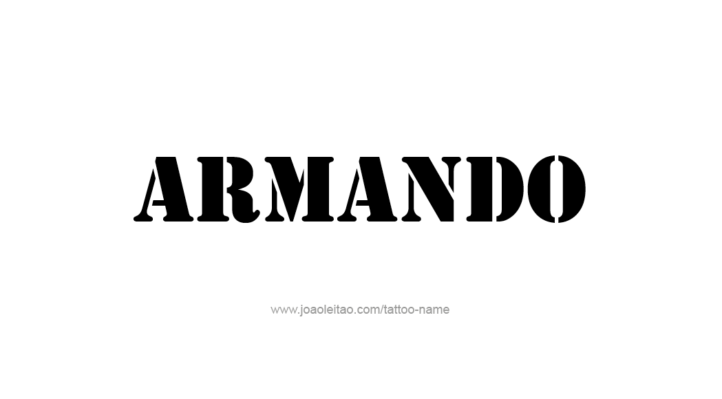 Tattoo Design  Name Armando   