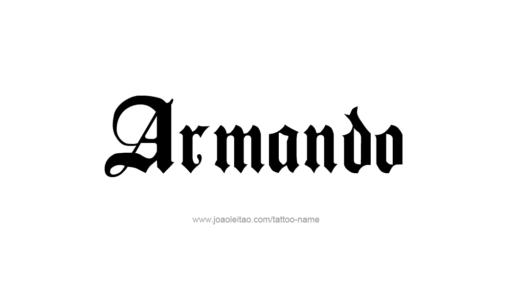 Tattoo Design  Name Armando   