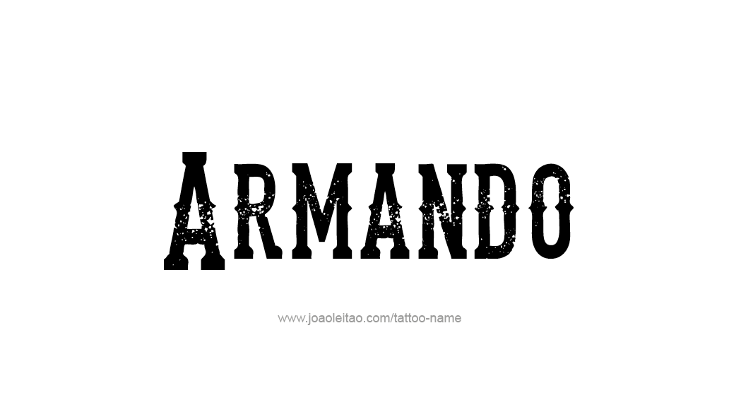 Tattoo Design  Name Armando   