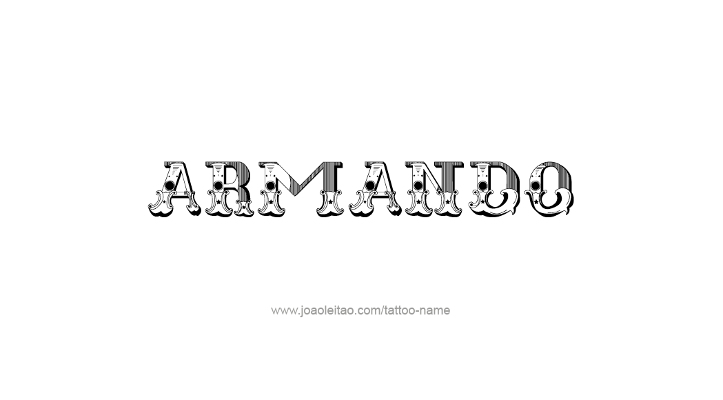 Tattoo Design  Name Armando   