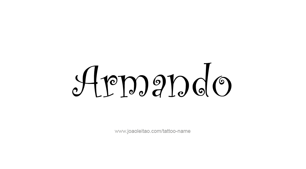 Tattoo Design  Name Armando   