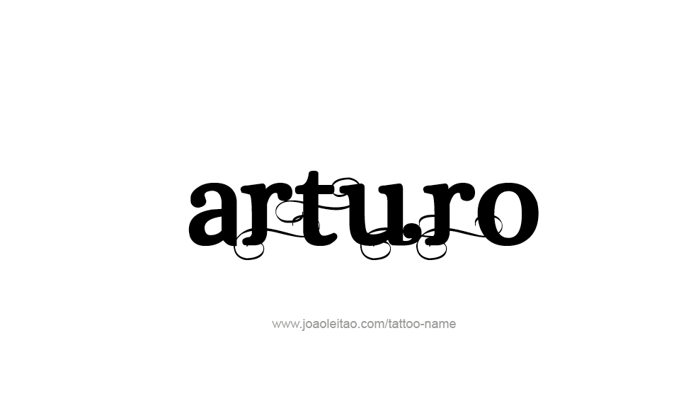 Tattoo Design  Name Arturo   