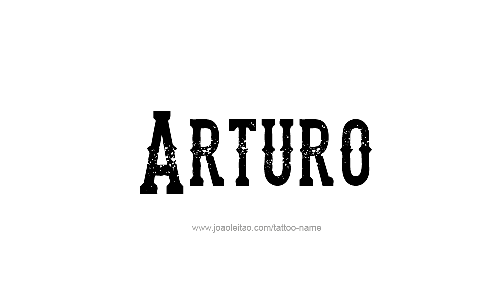 Tattoo Design  Name Arturo   