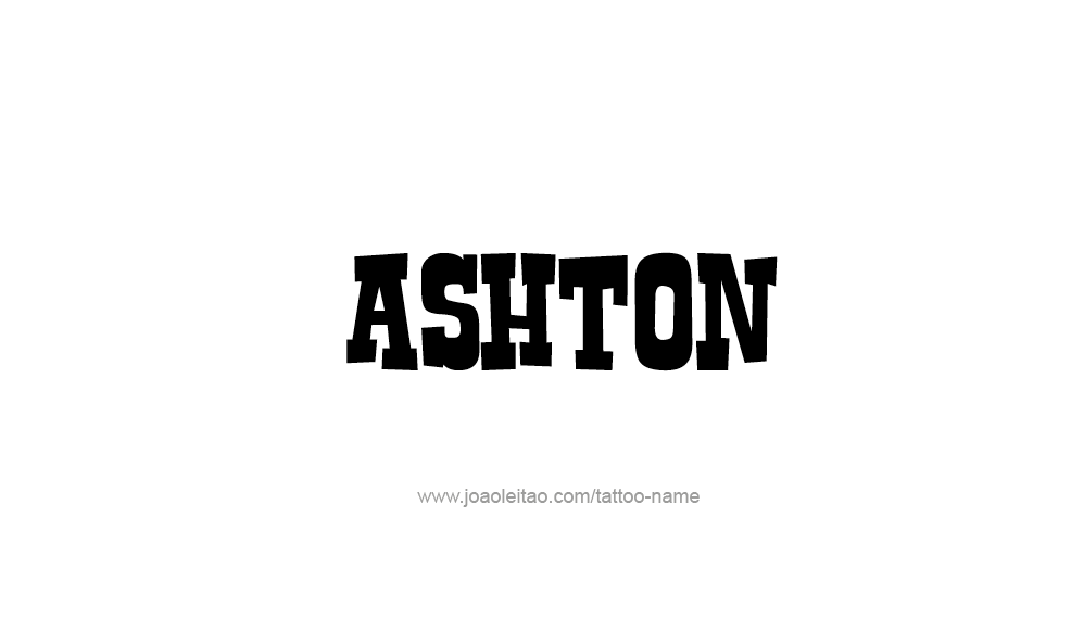 Tattoo Design  Name Ashton   