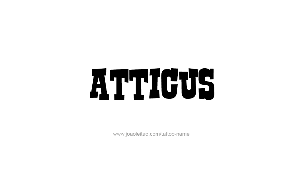 Tattoo Design  Name Atticus   