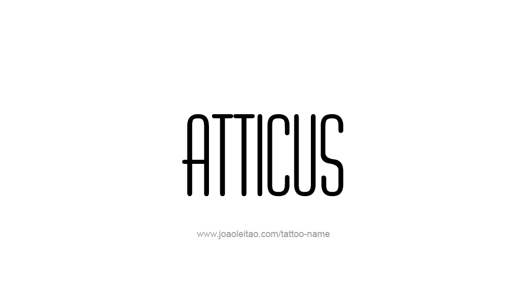 Tattoo Design  Name Atticus   