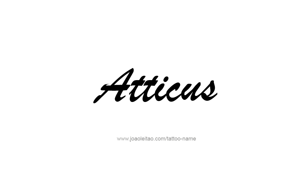 Tattoo Design  Name Atticus   