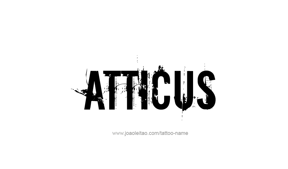 Tattoo Design  Name Atticus   