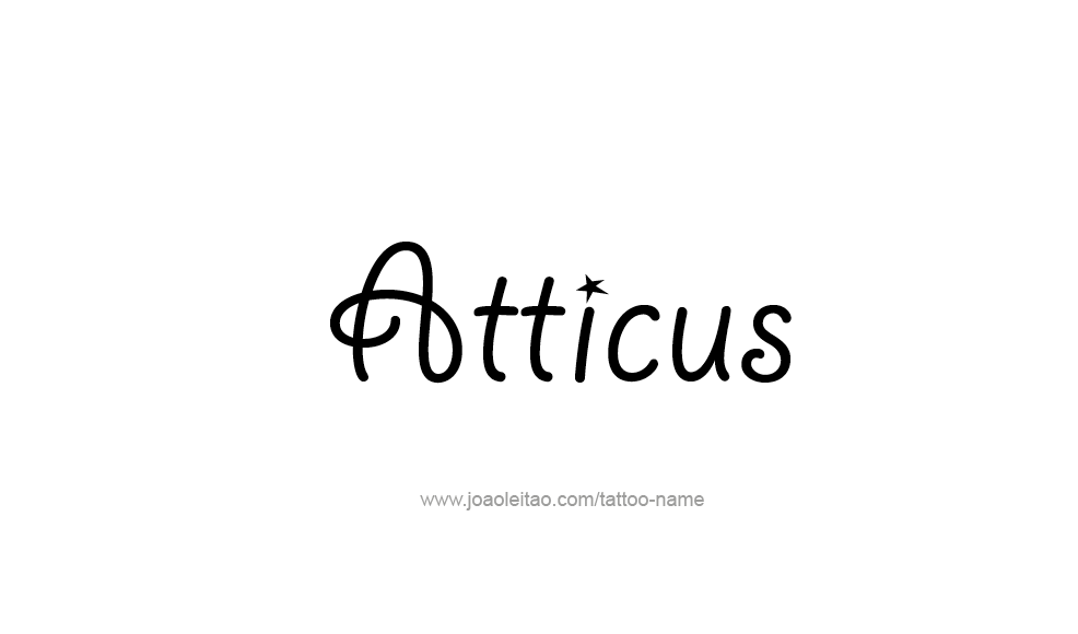 Tattoo Design  Name Atticus   