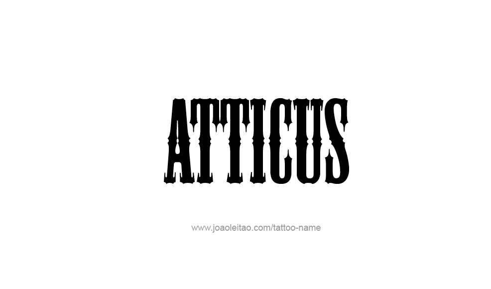 Tattoo Design  Name Atticus   